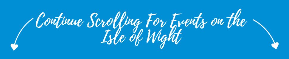 More Events and Activities on the Isle of Wight